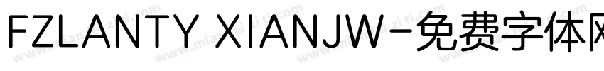 FZLANTY XIANJW字体转换